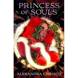 Princess of Souls -- Alexandra Christo